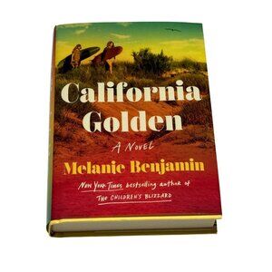 California Golden by Melanie Benjamin Hardcover Book – New